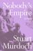 Nobody's Empire : A Novel