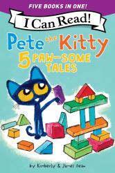 Pete the Kitty: 5 Paw-Some Tales : 5 My First I Can Reads in One! Pete the Kitty and the Unicorn's Missing Colors, Pete the Kitty Goes to the Doctor, Pete the Kitty and the Case of the Hiccups, Pete the Kitty's Outdoor Art Project, Pete the Kitty: Read