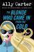 The Blonde Who Came in from the Cold : A Novel