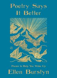 Poetry Says It Better : Poems to Help You Wake Up