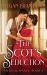 The Scot's Seduction : A Novel