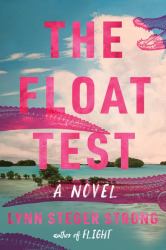 The Float Test : A Novel