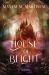 House of Blight : A Novel