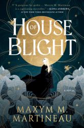 House of Blight : A Novel