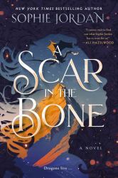 A Scar in the Bone : A Novel