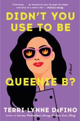 Didn't You Use to Be Queenie B? : A Novel
