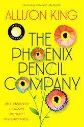 The Phoenix Pencil Company : A Novel
