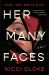 Her Many Faces : A Novel Her Many Faces : A Novel
