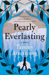 Pearly Everlasting : A Novel