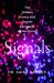 Signals : The Hidden Power and Secret Language of Hormones