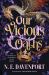 Our Vicious Oaths : A Novel