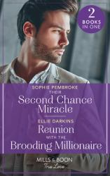 Their Second Chance Miracle / Reunion with the Brooding Millionaire : Their Second Chance Miracle (the Heirs of Wishcliffe) / Reunion with the Brooding Millionaire (the Kinley Legacy)