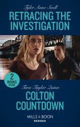 Retracing the Investigation / Colton Countdown : Retracing the Investigation (the Saving Kelby Creek Series) / Colton Countdown (the Coltons of Colorado)