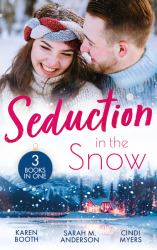Seduction in the Snow : Snowed in with a Billionaire (Secrets of the a-List) / a Beaumont Christmas Wedding / Cold Conspiracy
