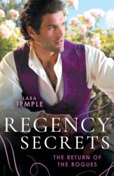 Regency Secrets: the Return of the Rogues : The Return of the Disappearing Duke (the Return of the Rogues) / a Match for the Rebellious Earl
