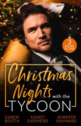 Christmas Nights with the Tycoon : A Christmas Temptation (the Eden Empire) / Greek Tycoon's Mistletoe Proposal / Christmas at the Tycoon's Command
