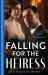 The Historical Collection: Falling for the Heiress : Marriage or Ruin for the Heiress (the Osterlund Saga) / the Heiress and the Baby Boom
