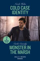 Cold Case Identity / Monster in the Marsh : Cold Case Identity (Hudson Sibling Solutions) / Monster in the Marsh (the Swamp Slayings)