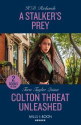 A Stalker's Prey / Colton Threat Unleashed : A Stalker's Prey (West Investigations) / Colton Threat Unleashed (the Coltons of Owl Creek)