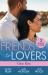 Friends to Lovers: One Kiss : Isolated Threat (a Badlands Cops Novel) / Hard Core Law / Friendship on Fire