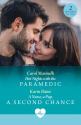 Hot Nights with the Paramedic / a Nurse, a Pup, a Second Chance : Hot Nights with the Paramedic / a Nurse, a Pup, a Second Chance