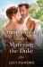Compromised into Marrying the Duke Compromised into Marrying the Duke