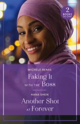 Faking It with the Boss / Another Shot at Forever : Faking It with the Boss (Art of Being a Billionaire) / Another Shot at Forever