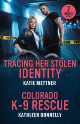 Tracing Her Stolen Identity / Colorado K-9 Rescue : Tracing Her Stolen Identity (Secure Watch) / Colorado K-9 Rescue
