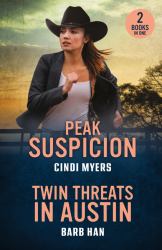 Peak Suspicion / Twin Threats in Austin : Peak Suspicion (Eagle Mountain: Unsolved Mysteries) / Twin Threats in Austin (Marshals of Mesa Point)