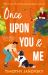 Once upon You and Me