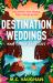 Destination Weddings and Other Disasters