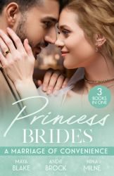 Princess Brides: a Marriage of Convenience : Crown Prince's Bought Bride (Conveniently Wed!) / Bound by His Desert Diamond / Conveniently Wed to the Prince