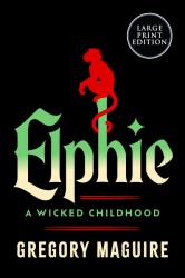 Elphie : A Wicked Childhood