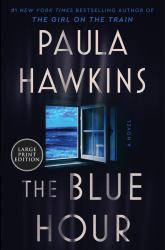 The Blue Hour : A Novel