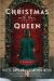 Christmas with the Queen : A Novel Christmas with the Queen : A Novel