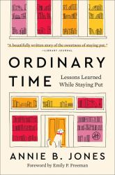 Ordinary Time : Lessons Learned While Staying Put
