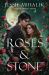 Roses and Stone : A Novel Roses and Stone : A Novel