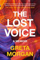 The Lost Voice : A Memoir