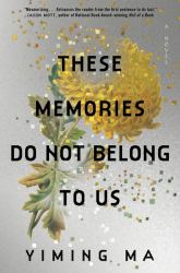These Memories Do Not Belong to Us : A Constellation Novel
