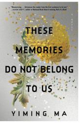These Memories Do Not Belong to Us : A Constellation Novel