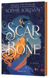 A Scar in the Bone (Deluxe Limited Edition) : A Novel