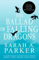 The Ballad of Falling Dragons (Deluxe Limited Edition) : A Novel