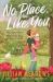 No Place Like You : A Novel No Place Like You : A Novel