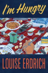 I'm Hungry : A Novel