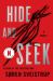 Hide and Seek : A Novel
