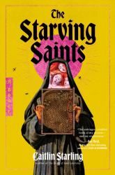 The Starving Saints : A Novel