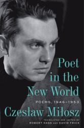 Poet in the New World : Poems, 1946-1953