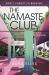 The Namaste Club : A Novel