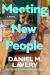 Meeting New People : A Novel Meeting New People : A Novel