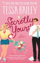 Secretly Yours : A Novel